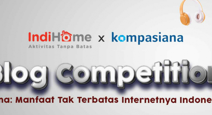Blog Competition Terbesar 2022 dari IndiHome
