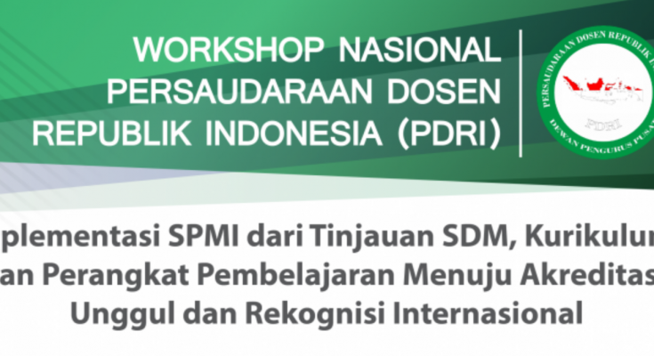 Workshop Implementasi SPMI dari Tinjauan SDM, Kurikulum, dan Perangkat Pembelajaran Menuju Akreditasi Unggul dan Rekognisi Internasional